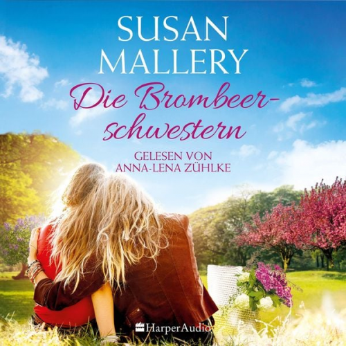 Susan Mallery - Die Brombeerschwestern (ungekürzt)