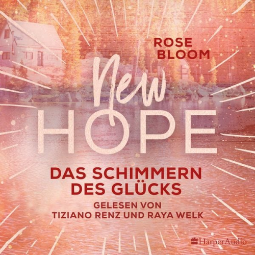 Rose Bloom - New Hope - Das Schimmern des Glücks (ungekürzt)