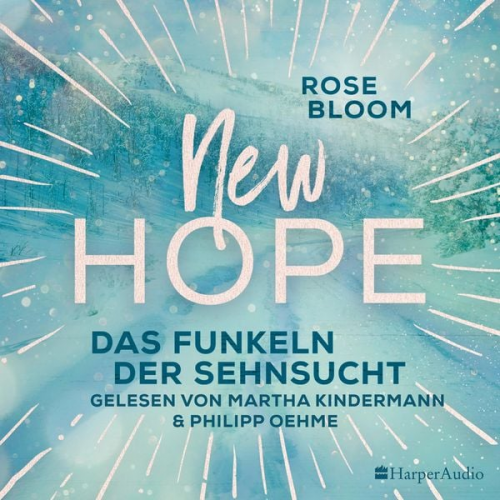 Rose Bloom - New Hope - Das Funkeln der Sehnsucht (ungekürzt)