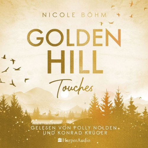 Nicole Böhm - Golden Hill Touches (ungekürzt)