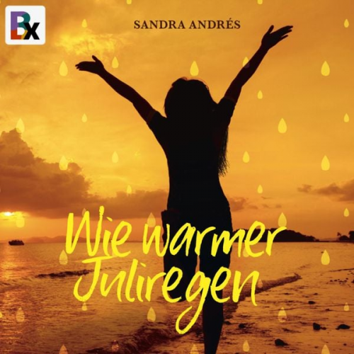 Sandra Andrés - Wie warmer Juliregen