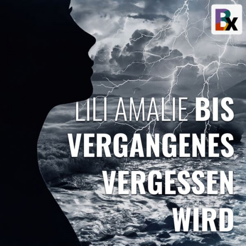 Lili Amalie - Bis Vergangenes vergessen wird