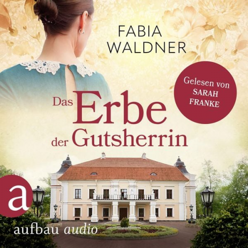 Fabia Waldner - Das Erbe der Gutsherrin