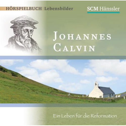 Christian Mörken - Johannes Calvin - Ein Leben für die Reformation