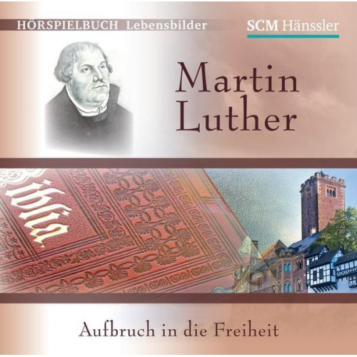 Christian Mörken - Martin Luther - Aufbruch in die Freiheit
