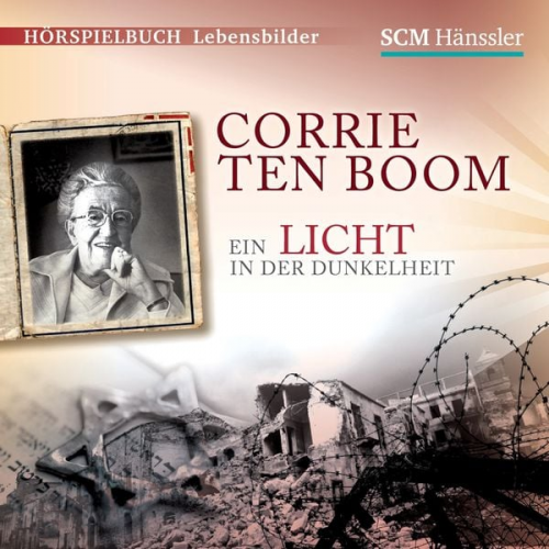 Kerstin Engelhardt - Corrie ten Boom - Ein Licht in der Dunkelheit