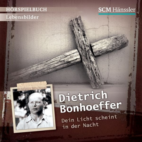 Christian Mörken - Dietrich Bonhoeffer - Dein Licht scheint in der Nacht