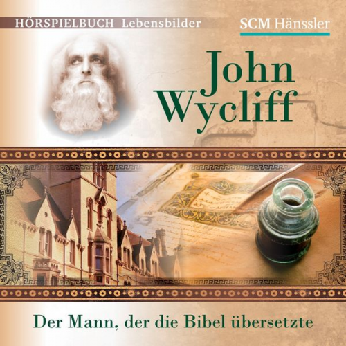 Kerstin Engelhardt - John Wycliff - Der Mann, der die Bibel übersetzte