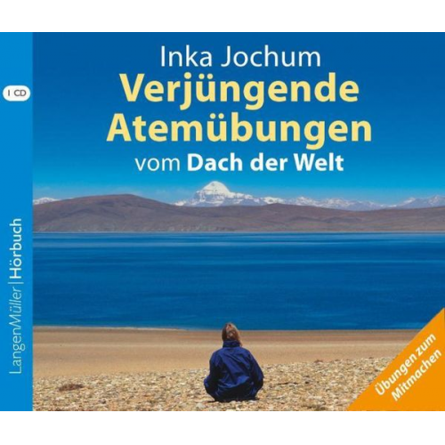 Inka Jochum - Verjüngende Atemübungen vom Dach der Welt