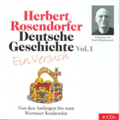 Herbert Rosendorfer - Deutsche Geschichte. Ein Versuch Vol. 01