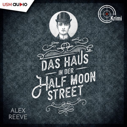 Alex Reeve - Das Haus in der Half Moon Street