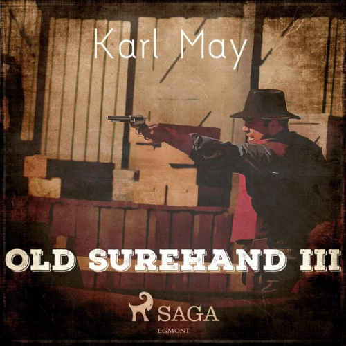 Karl May - Old Surehand III (Ungekürzt)