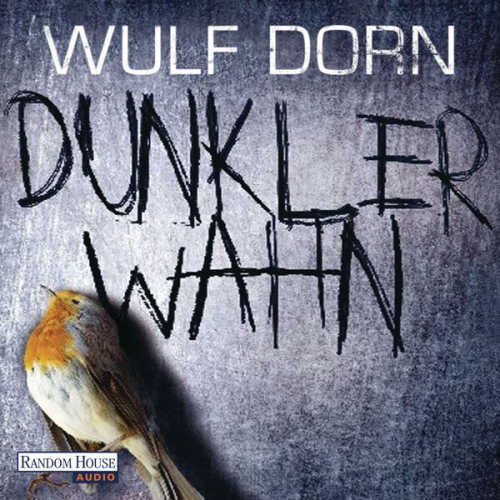 Wulf Dorn - Dunkler Wahn