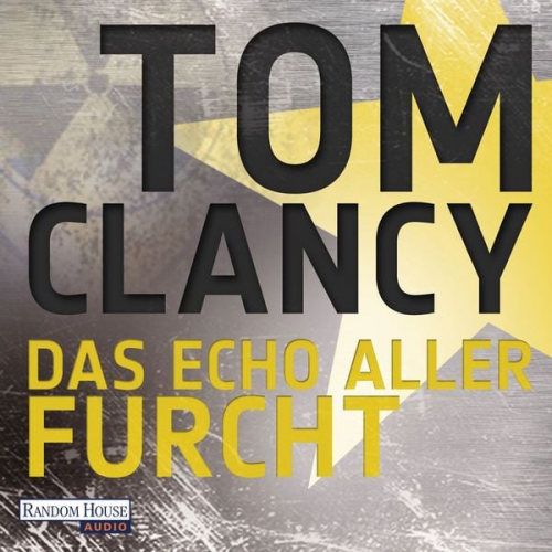 Tom Clancy - Das Echo aller Furcht