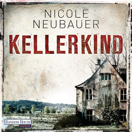 Nicole Neubauer - Kellerkind