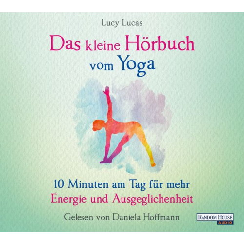 Lucy Lucas - Das kleine Hör-Buch vom Yoga