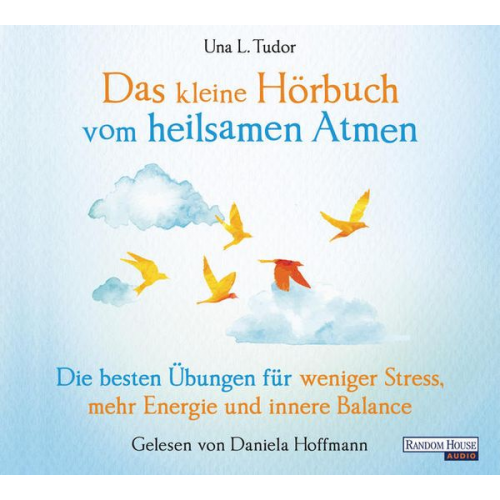 Una L. Tudor - Das kleine Hör-Buch vom heilsamen Atmen