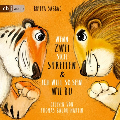 Britta Sabbag - Tiger und Löwe. Wenn zwei sich streiten und Ich will so sein wie du