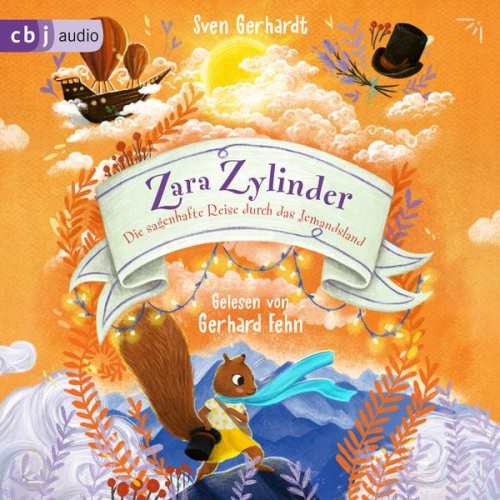 Sven Gerhardt - Zara Zylinder – Die sagenhafte Reise durch das Jemandsland