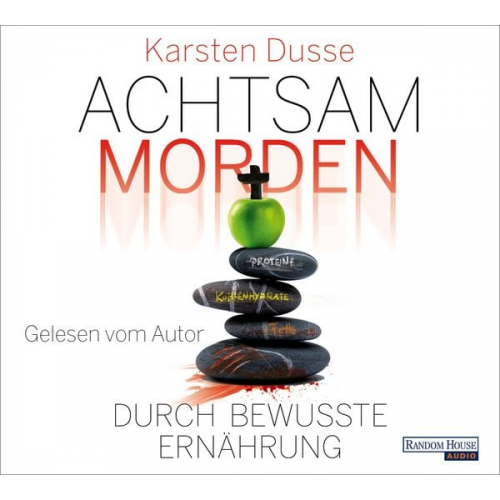 Karsten Dusse - Achtsam morden durch bewusste Ernährung