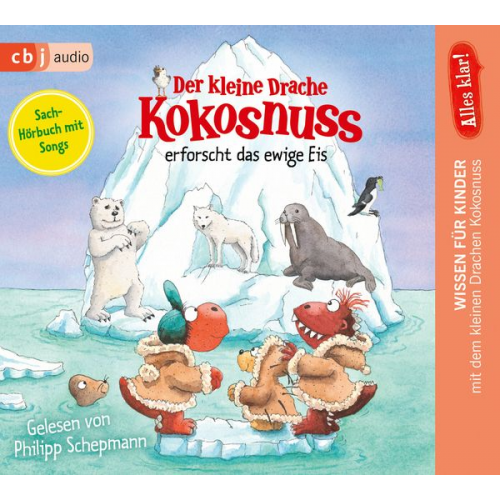 Ingo Siegner - Alles klar! Der kleine Drache Kokosnuss erforscht das ewige Eis