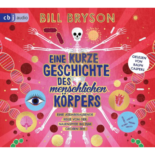 Bill Bryson - Eine kurze Geschichte des menschlichen Körpers - Eine atemberaubende Reise von der Nasenspitze bis zum großen Zeh