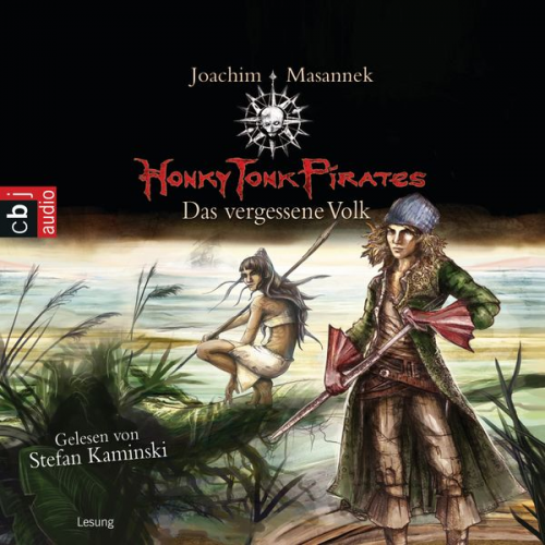 Joachim Masannek - Honky Tonk Pirates - Das vergessene Volk