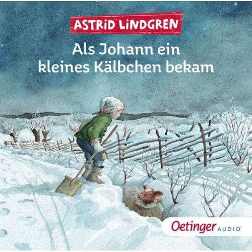 Astrid Lindgren - Als Johann ein kleines Kälbchen bekam