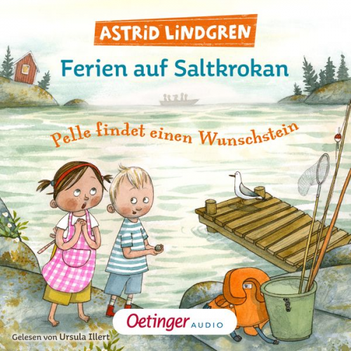 Astrid Lindgren - Ferien auf Saltkrokan. Pelle findet einen Wunschstein