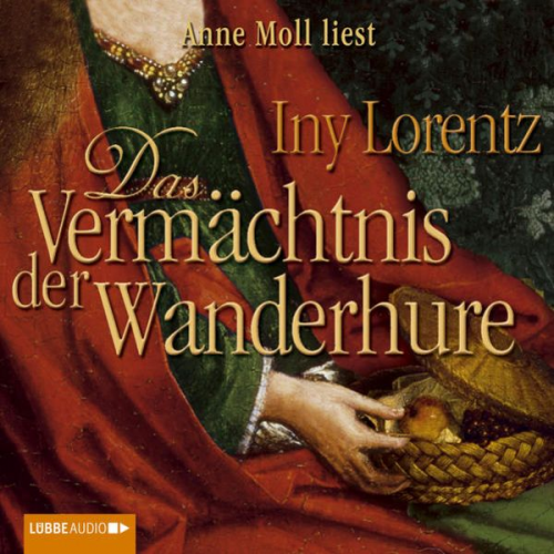 Iny Lorentz - Das Vermächtnis der Wanderhure / Die Wanderhure Bd.3