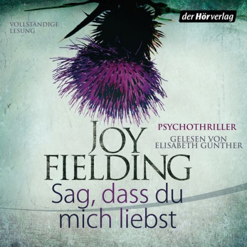 Joy Fielding - Sag, dass du mich liebst