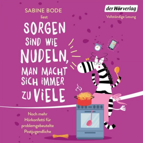 Sabine Bode - Sorgen sind wie Nudeln, man macht sich immer zu viele