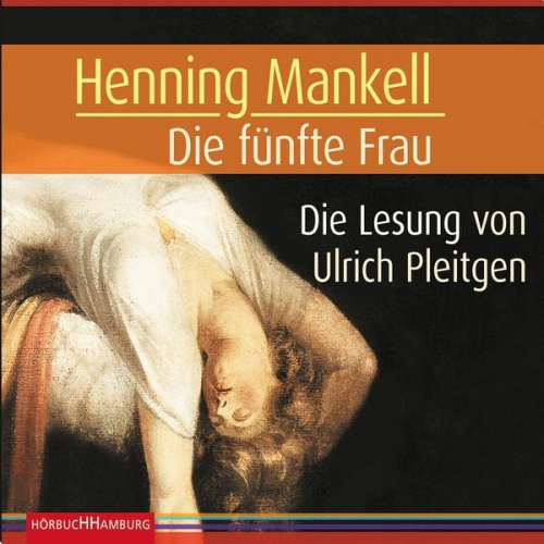 Henning Mankell - Die fünfte Frau (Ein Kurt-Wallander-Krimi 7)