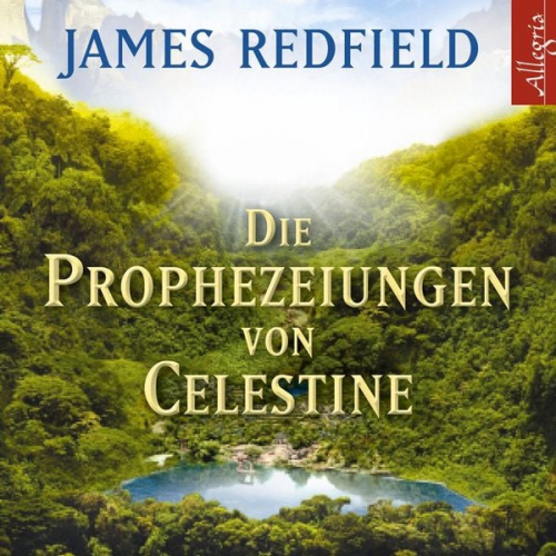 James Redfield - Die Prophezeiungen von Celestine