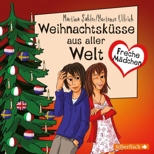 Martina Sahler - Freche Mädchen: Weihnachtsküsse aus aller Welt