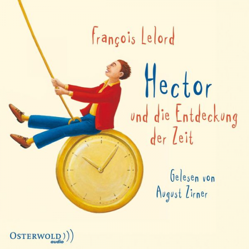 François Lelord - Hector und die Entdeckung der Zeit