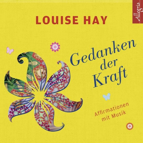 Louise Hay - Gedanken der Kraft