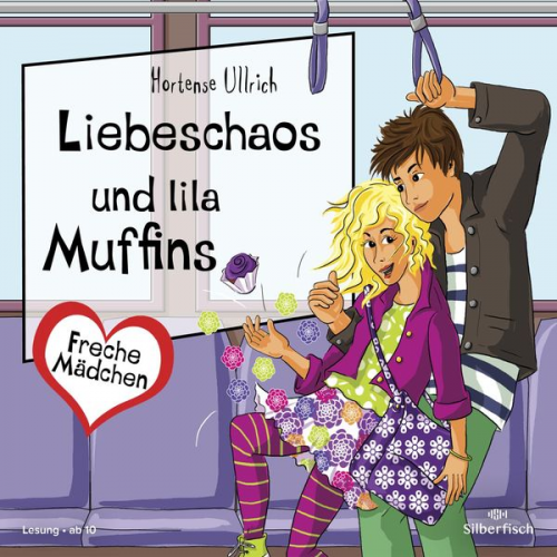Hortense Ullrich - Freche Mädchen: Liebeschaos und lila Muffins