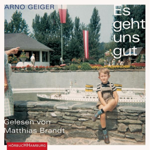 Arno Geiger - Es geht uns gut