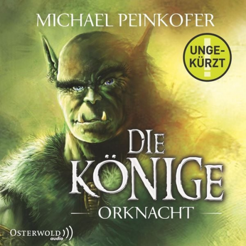 Michael Peinkofer - Die Könige 1: Orknacht