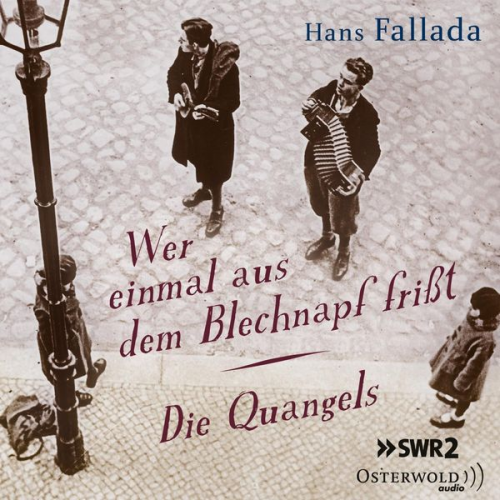 Hans Fallada - Wer einmal aus dem Blechnapf frißt / Die Quangels