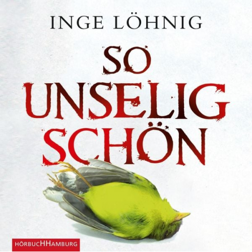 Inge Löhnig - So unselig schön/ Kommissar Dühnfort Bd.3