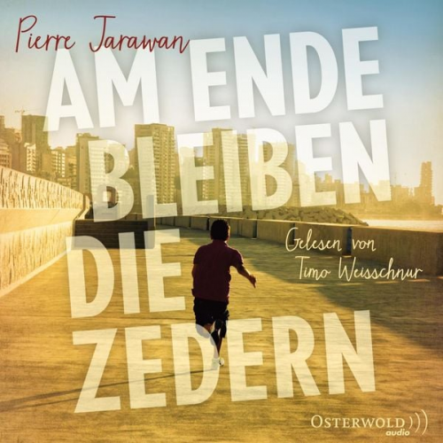 Pierre Jarawan - Am Ende bleiben die Zedern