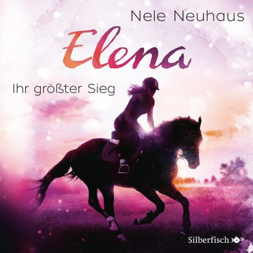 Nele Neuhaus - Elena 5: Elena - Ein Leben für Pferde: Ihr größter Sieg