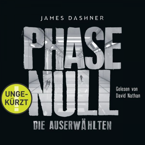 James Dashner - Die Auserwählten - Maze Runner 5: Phase Null - Die Auserwählten