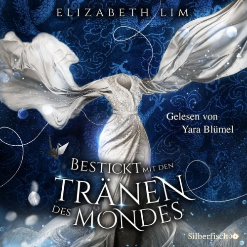 Elizabeth Lim - Ein Kleid aus Seide und Sternen 2: Bestickt mit den Tränen des Mondes