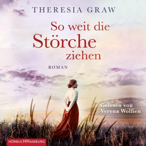 Theresia Graw - So weit die Störche ziehen (Die Gutsherrin-Saga 1)