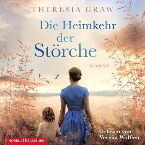 Theresia Graw - Die Heimkehr der Störche (Die Gutsherrin-Saga 2)