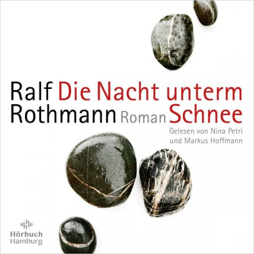 Ralf Rothmann - Die Nacht unterm Schnee