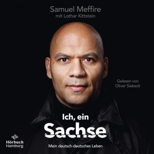 Samuel Meffire Lothar Kittstein - Ich, ein Sachse